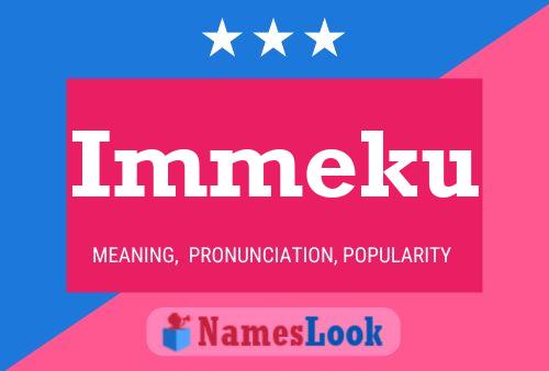 Immeku Name Poster