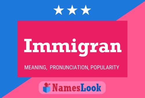 Immigran Name Poster