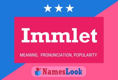 Immlet Name Poster