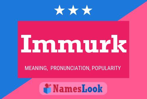 Immurk Name Poster