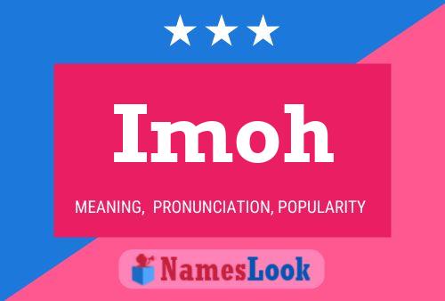 Imoh Name Poster