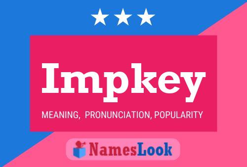 Impkey Name Poster