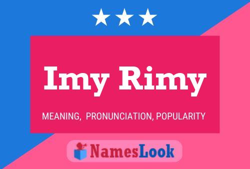 Imy Rimy Name Poster