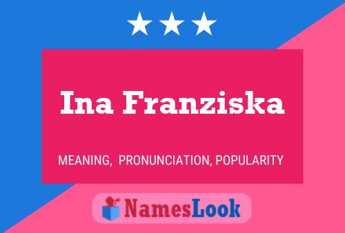 Ina Franziska Name Poster