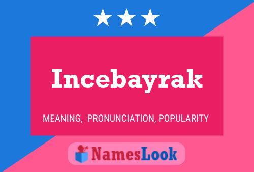 Incebayrak Name Poster