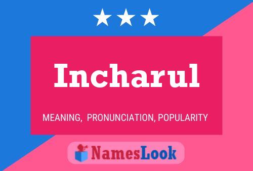 Incharul Name Poster