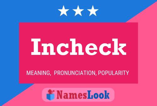 Incheck Name Poster