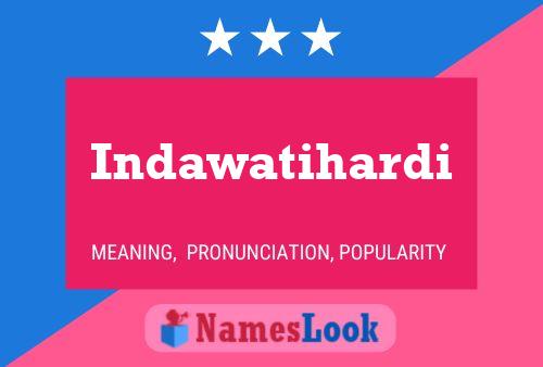 Indawatihardi Name Poster