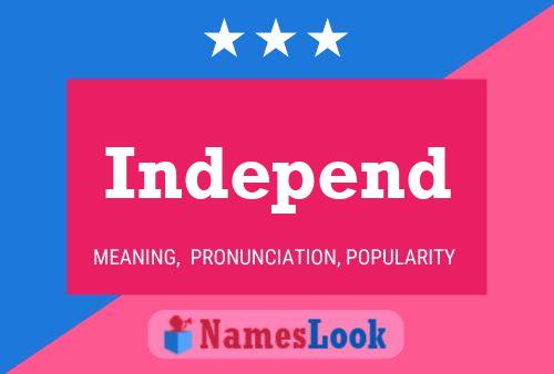 Independ Name Poster