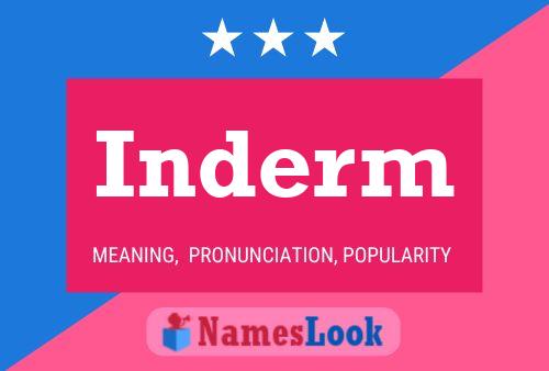 Inderm Name Poster