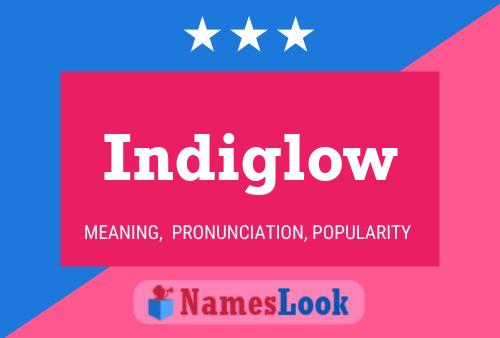 Indiglow Name Poster