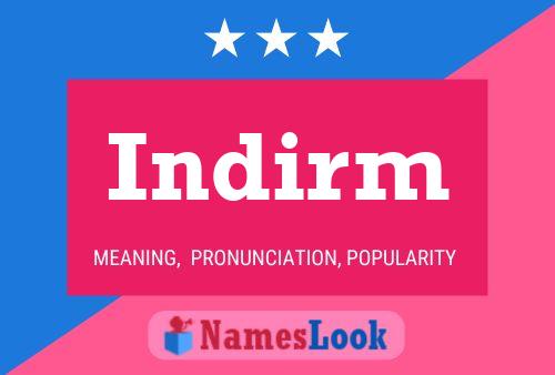 Indirm Name Poster