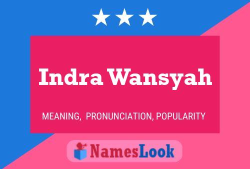 Indra Wansyah Name Poster