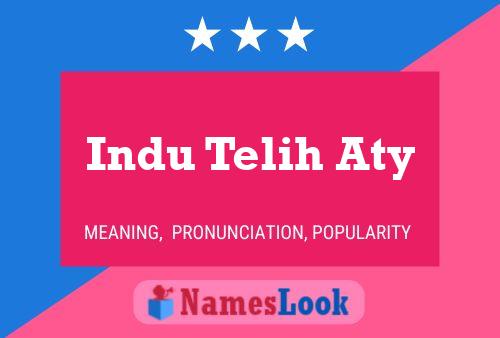 Indu Telih Aty Name Poster