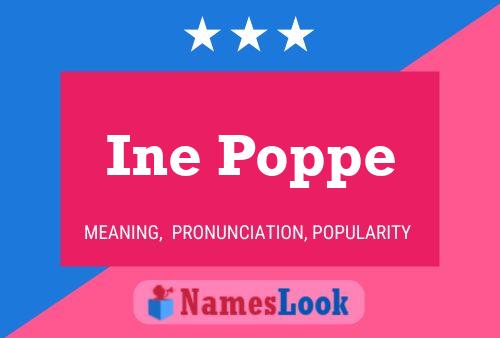 Ine Poppe Name Poster