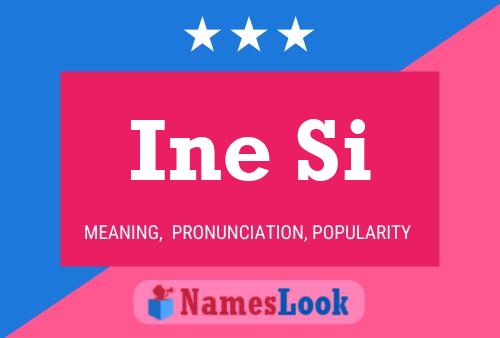 Ine Si Name Poster