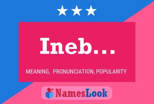 Ineb... Name Poster