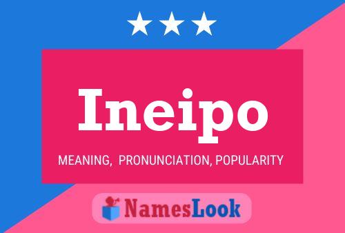 Ineipo Name Poster