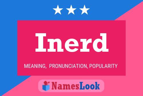 Inerd Name Poster