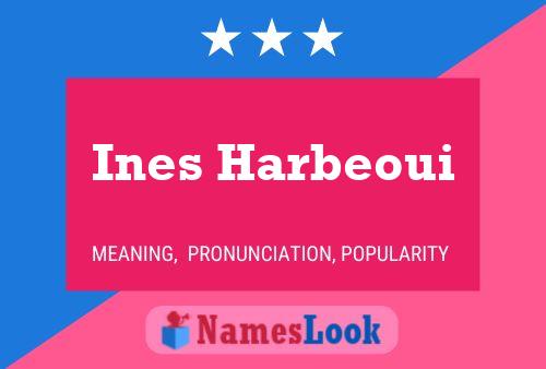 Ines Harbeoui Name Poster