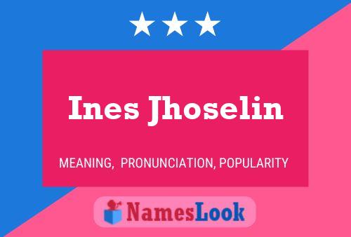 Ines Jhoselin Name Poster