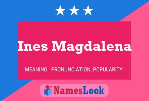 Ines Magdalena Name Poster