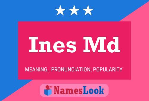 Ines Md Name Poster