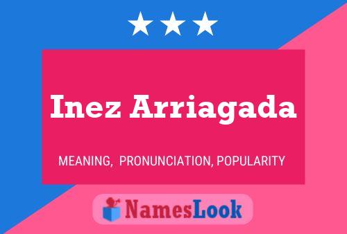 Inez Arriagada Name Poster