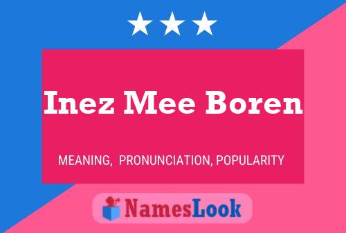 Inez Mee Boren Name Poster