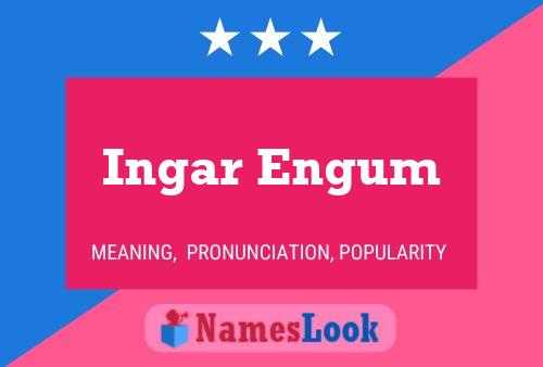 Ingar Engum Name Poster