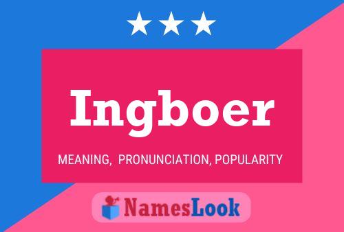 Ingboer Name Poster