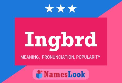 Ingbrd Name Poster