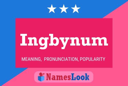 Ingbynum Name Poster