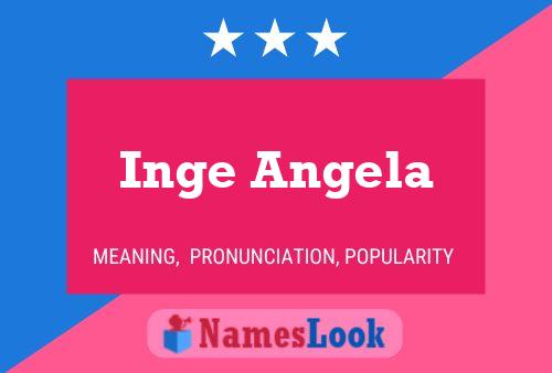 Inge Angela Name Poster