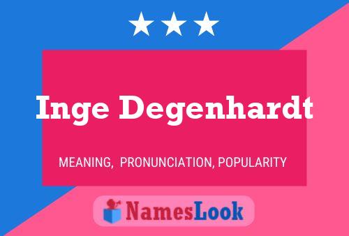 Inge Degenhardt Name Poster