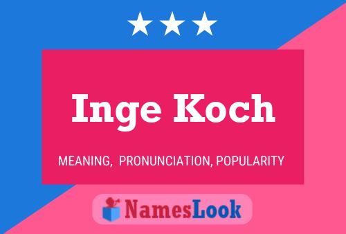 Inge Koch Name Poster