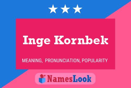 Inge Kornbek Name Poster