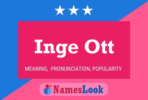 Inge Ott Name Poster