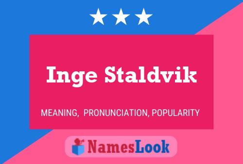 Inge Staldvik Name Poster