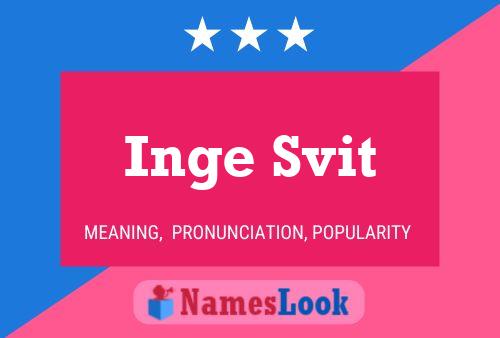 Inge Svit Name Poster