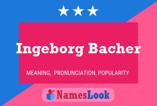 Ingeborg Bacher Name Poster