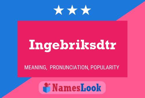 Ingebriksdtr Name Poster