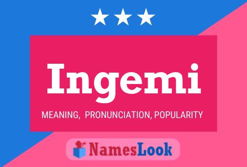 Ingemi Name Poster