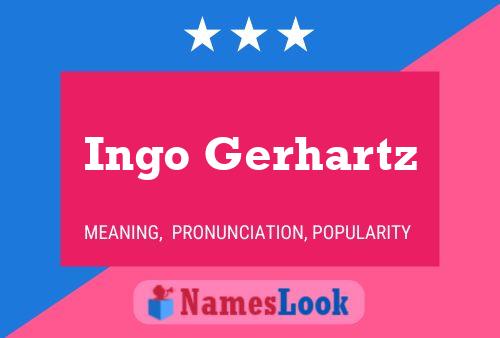 Ingo Gerhartz Name Poster