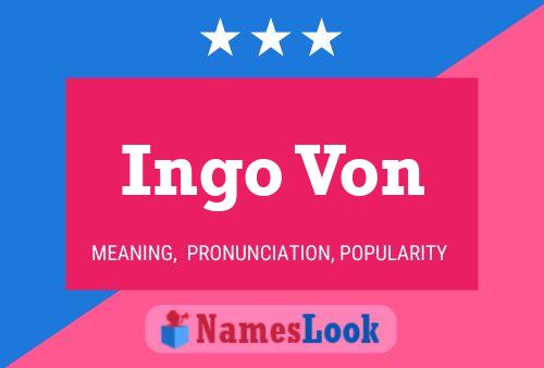 Ingo Von Name Poster