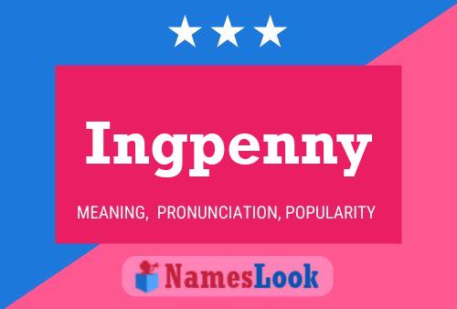 Ingpenny Name Poster