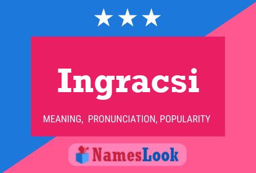 Ingracsi Name Poster