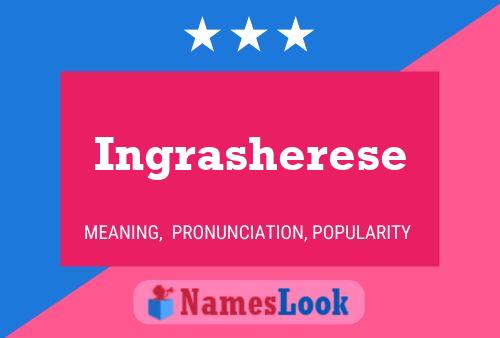 Ingrasherese Name Poster