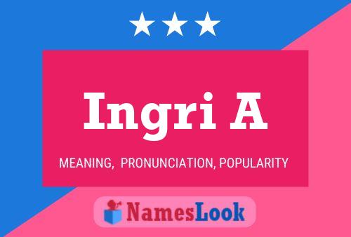 Ingri A Name Poster