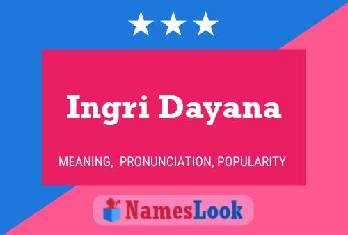 Ingri Dayana Name Poster